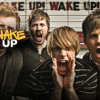 WAKE UP